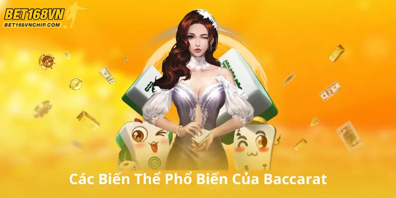 Các Biến Thể Phổ Biến Của Baccarat