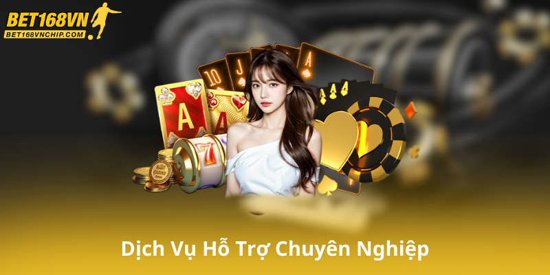 Dịch Vụ Chuyên Nghiệp Và Hỗ Trợ Khách Hàng