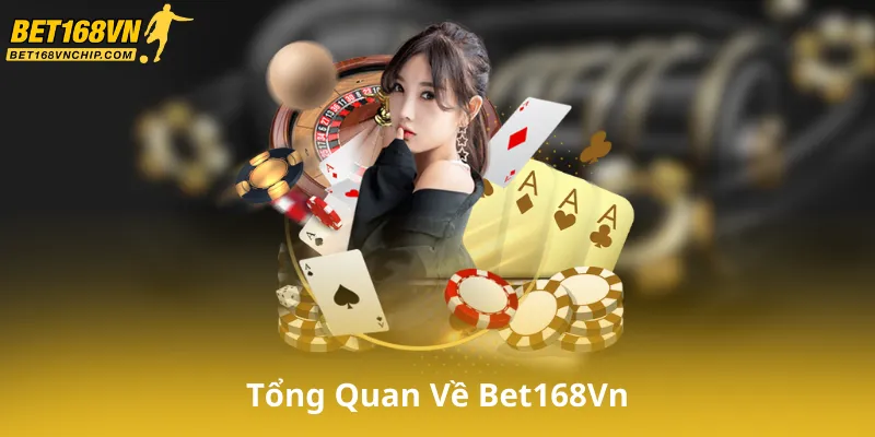 Tổng Quan Về Bet168Vn