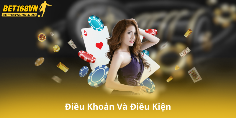 Điều Khoản Và Điều Kiện Của Khuyến Mãi Bet168Vn