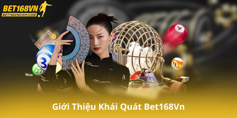 Giới Thiệu Khái Quát Bet168Vn