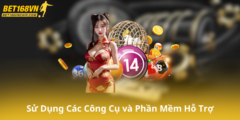 Sử Dụng Các Công Cụ và Phần Mềm Hỗ Trợ