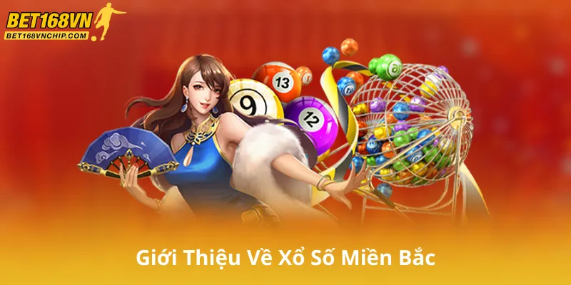 Giới Thiệu Về Xổ Số Miền Bắc