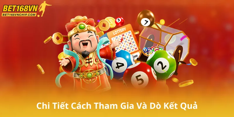 Hướng Dẫn Chi Tiết Cách Tham Gia Và Dò Kết Quả