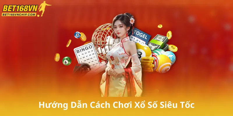 Hướng Dẫn Chi Tiết Cách Chơi Xổ Số Siêu Tốc