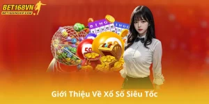 Giới Thiệu Về Xổ Số Siêu Tốc