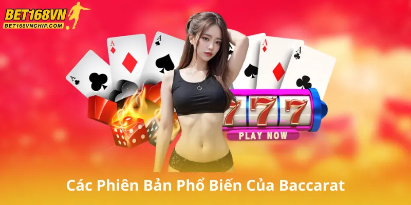 Các Phiên Bản Phổ Biến Của Baccarat