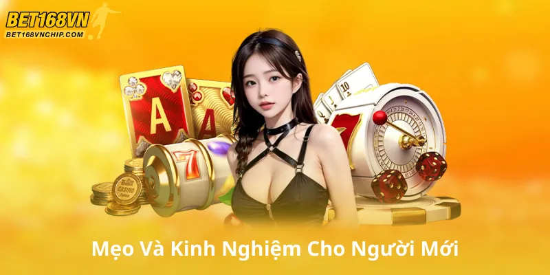 Mẹo Và Kinh Nghiệm Cho Người Mới