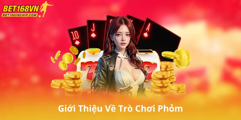 Giới Thiệu Về Trò Chơi Phỏm