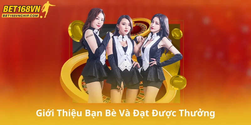 Cách Giới Thiệu Bạn Bè Và Đạt Được Thưởng