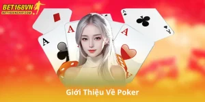 Giới Thiệu Về Poker