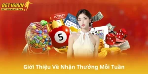 Giới Thiệu Về Nhận Thưởng Mỗi Tuần