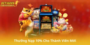 Giới Thiệu Về Thưởng Nạp 10% Cho Thành Viên Mới
