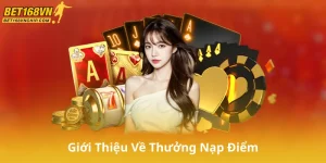 Giới Thiệu Về Thưởng Nạp Điểm